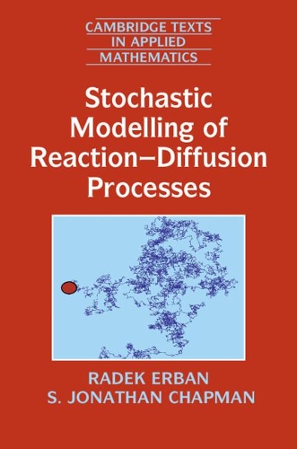 [object Object] «Stochastic Modelling of Reaction–Diffusion Processes», авторів Радек Ербан, С. Джонатан Чепмен - фото №1
