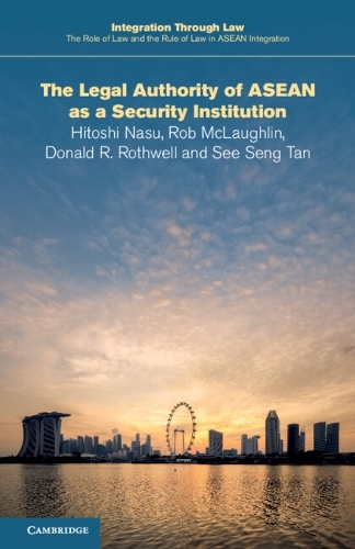 Паперова книга «The Legal Authority of ASEAN as a Security Institution», авторів Роб Маклафлін, Сі Сенг Тан - фото №1