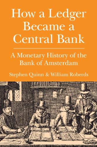 Паперова книга «How a Ledger Became a Central Bank: A Monetary History of the Bank of Amsterdam», автор Стівен Куінн - фото №1