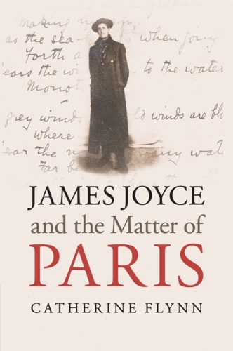 Бумажная книга «James Joyce and the Matter of Paris», автор Кэтрин Флинн - фото №1