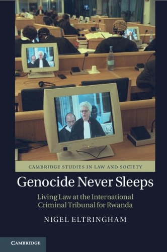 Бумажная книга «Genocide Never Sleeps: Living Law at the International Criminal Tribunal for Rwanda», автор Найджел Элтрингем - фото №1