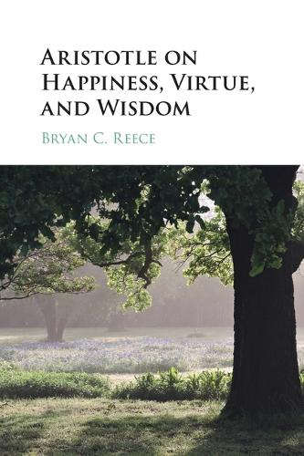 Паперова книга «Aristotle on Happiness, Virtue, and Wisdom», автор Браян С. Ріс - фото №1