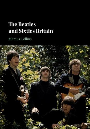 Бумажная книга «The Beatles and Sixties Britain», автор Маркус Коллинз - фото №1