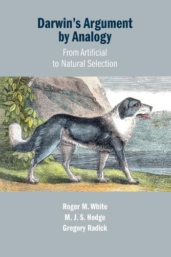 [object Object] «Darwin's Argument by Analogy: From Artificial to Natural Selection», авторов Грегори Радик, М. Дж. С. Ходж - фото №1