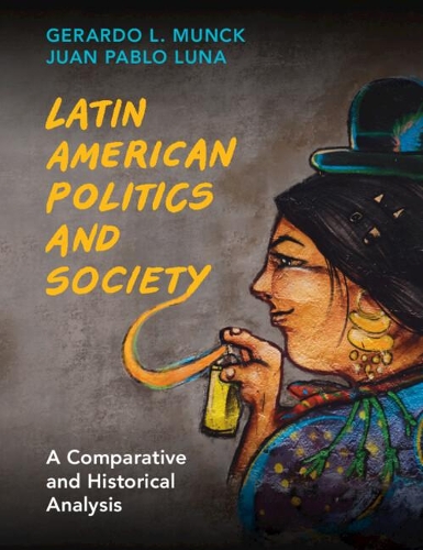 Бумажная книга «Latin American Politics and Society», авторов Жерардо Л. Мунк, Хуан Пабло Луна - фото №1