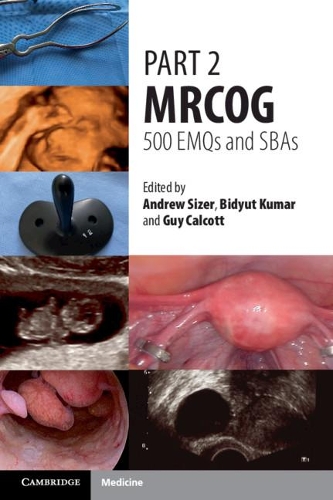 Бумажная книга «Part 2 MRCOG: 500 EMQs and SBAs», авторов Эндрю Сизер, Бидьют Кумар - фото №1