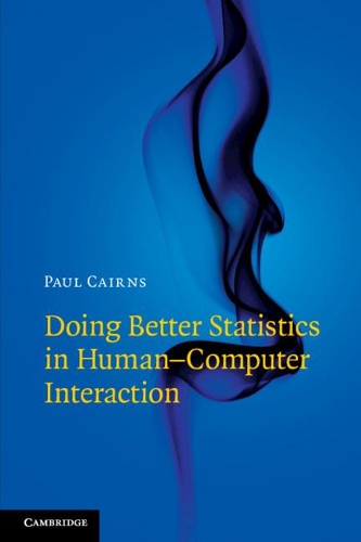 [object Object] «Doing Better Statistics in Human-Computer Interaction», автор Пол Кернс - фото №1