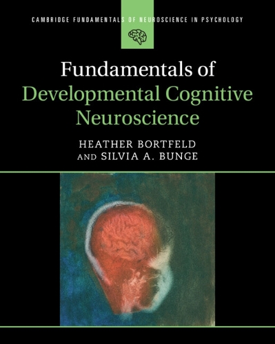 Бумажная книга «Fundamentals of Developmental Cognitive Neuroscience», авторов Хизер Бортфельд, Сильвия А. Бунге - фото №1