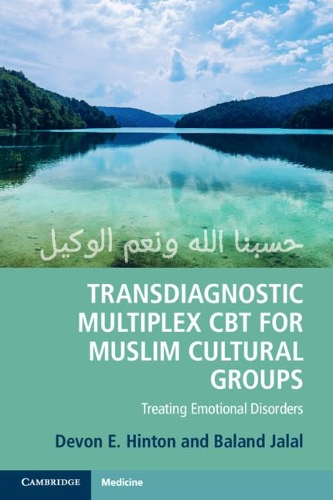 Паперова книга «Transdiagnostic Multiplex CBT for Muslim Cultural Groups: Treating Emotional Disorders», авторів Баланд Джалал, Девон Е. Хінтон - фото №1