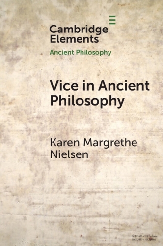 [object Object] «Vice in Ancient Philosophy: Plato and Aristotle on Moral Ignorance and Corruption of Character», автор Карен Маргрет Нильсен - фото №1