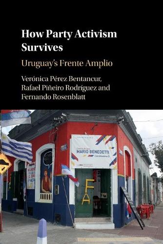 Паперова книга «How Party Activism Survives: Uruguay's Frente Amplio», авторів Фернандо Розенблатт, Рафаель Пінейро Родрігес - фото №1