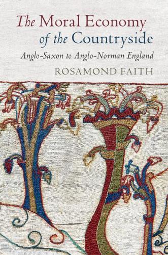 Бумажная книга «The Moral Economy of the Countryside: Anglo-Saxon to Anglo-Norman England», автор Розамонд Фейт - фото №1