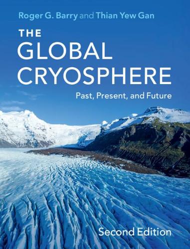 Бумажная книга «The Global Cryosphere: Past, Present, and Future», автор Роджер Г. Барри - фото №1