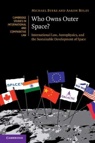 Паперова книга «Who Owns Outer Space?: International Law, Astrophysics, and the Sustainable Development of Space», авторів Аарон Болі, Майкл Байєрс - фото №1