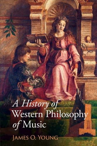Бумажная книга «A History of Western Philosophy of Music», автор Джеймс О. Янг - фото №1