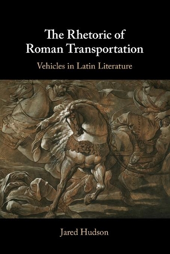 Бумажная книга «The Rhetoric of Roman Transportation: Vehicles in Latin Literature», автор Джаред Хадсон - фото №1