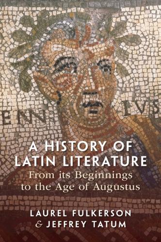 [object Object] «A History of Latin Literature From its Beginnings to the Age of Augustus», автор Джеффри Татум - фото №1