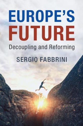 Паперова книга «Europe's Future: Decoupling and Reforming», автор Серхіо Фаббріні - фото №1