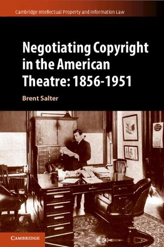Бумажная книга «Negotiating Copyright in the American Theatre: 1856–1951», автор Брент С. Солтер - фото №1