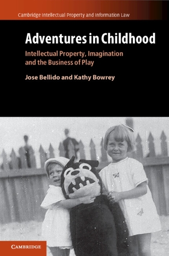 Бумажная книга «Adventures in Childhood: Volume 60: Intellectual Property, Imagination and the Business of Play», авторов Хосе Беллидо, Кэти Боури - фото №1