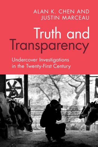 Паперова книга «Truth and Transparency: Undercover Investigations in the Twenty-First Century», авторів Алан К. Чен, Джастін Марсо - фото №1