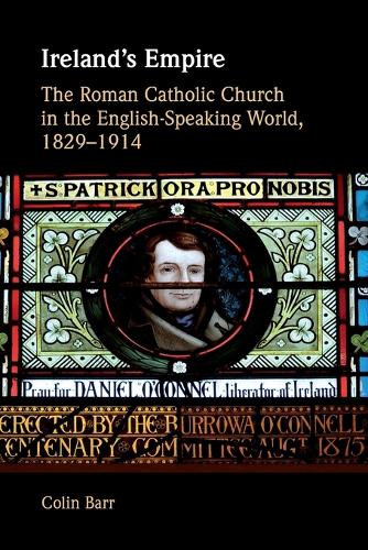 Paper book «Ireland's Empire: The Roman Catholic Church in the English-Speaking World, 1829–1914», author Colin Barr - фото №1