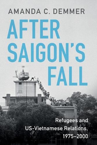 Бумажная книга «After Saigon's Fall: Refugees and US-Vietnamese Relations, 1975–2000», автор Аманда К. Деммер - фото №1