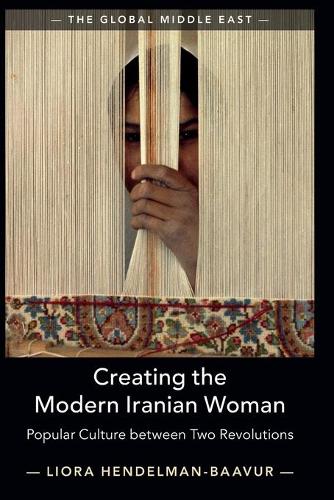 Бумажная книга «Creating the Modern Iranian Woman: Popular Culture between Two Revolutions», автор Лиора Хендельман-Баавур - фото №1