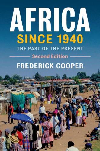 Бумажная книга «Africa since 1940: The Past of the Present», автор Фредерик Купер - фото №1
