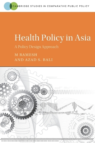 Бумажная книга «Health Policy in Asia: A Policy Design Approach», авторов Азад С. Бали, М. Рамеш - фото №1