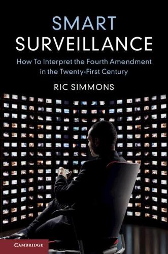 Паперова книга «Smart Surveillance: How to Interpret the Fourth Amendment in the Twenty-First Century», автор Рік Сіммонс - фото №1