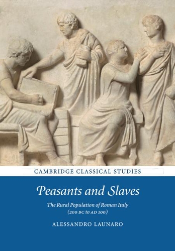 Бумажная книга «Peasants and Slaves: The Rural Population of Roman Italy (200 BC to AD 100)», автор Алессандро Лаунаро - фото №1