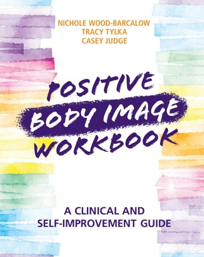 Бумажная книга «Positive Body Image Workbook: A Clinical and Self-Improvement Guide», автор Трейси Тылка - фото №1