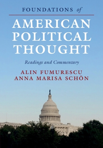Бумажная книга «Foundations of American Political Thought: Readings and Commentary», авторов Алин Фумуреску, Анна Мариса Шён - фото №1