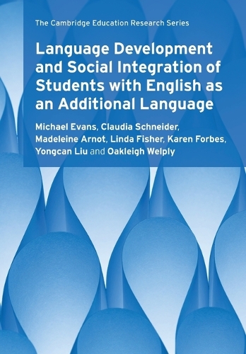 Паперова книга «Language Development and Social Integration of Students with English as an Additional Language», авторів Клаудія Шнайдер, Лінда Фішер, Мадлен Арнот, Майкл Еванс, Оуклі Веллі, Йонгкан Лю - фото №1