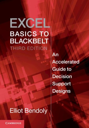 [object Object] «Excel Basics to Blackbelt: An Accelerated Guide to Decision Support Designs», автор Еліот Бендолі - фото №1