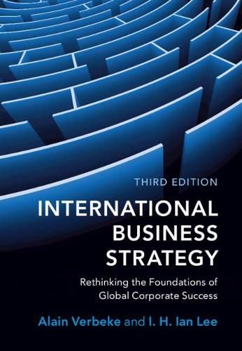 Бумажная книга «International Business Strategy: Rethinking the Foundations of Global Corporate Success», автор Ален Вербеке - фото №1