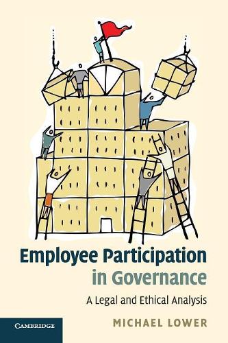Бумажная книга «Employee Participation in Governance: A Legal and Ethical Analysis», автор Майкл Лоуэр - фото №1