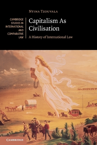 Бумажная книга «Capitalism As Civilisation: A History of International Law», автор Нтина Тзувала - фото №1