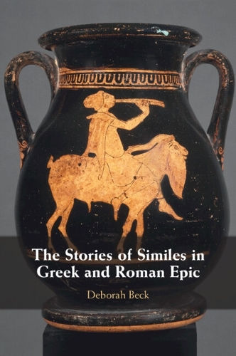 Бумажная книга «The Stories of Similes in Greek and Roman Epic», автор Дебора Бек - фото №1
