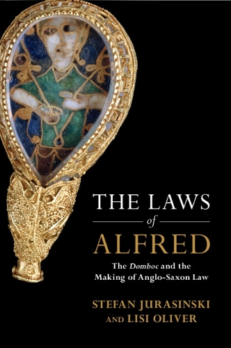 Бумажная книга «The Laws of Alfred: The Domboc and the Making of Anglo-Saxon Law», автор Лизи Оливер - фото №1