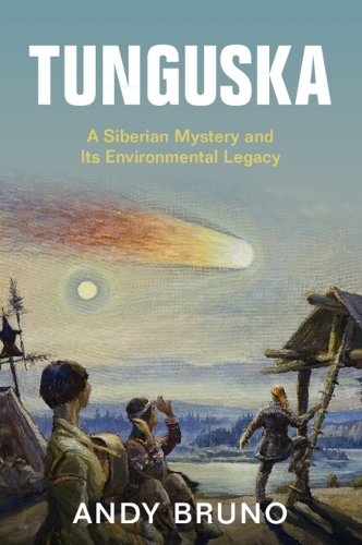 Паперова книга «Tunguska: A Siberian Mystery and Its Environmental Legacy», автор Енді Бруно - фото №1