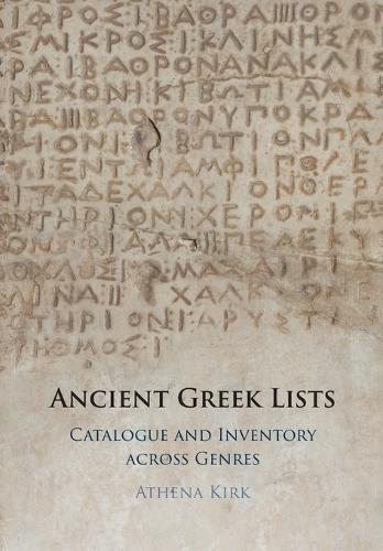 Паперова книга «Ancient Greek Lists: Catalogue and Inventory Across Genres», автор Афіна Кірк - фото №1