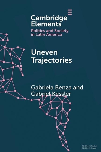 Бумажная книга «Uneven Trajectories: Latin American Societies in the Twenty-First Century», авторов Габриэль Кесслер, Габриэла Бенза - фото №1