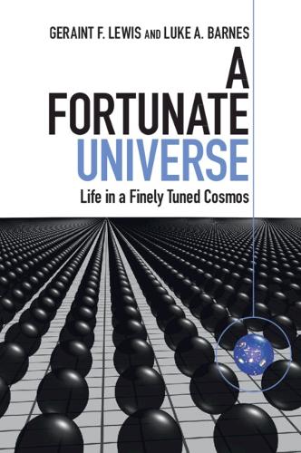 Паперова книга «A Fortunate Universe: Life in a Finely Tuned Cosmos», автор Герант Ф. Льюїс - фото №1