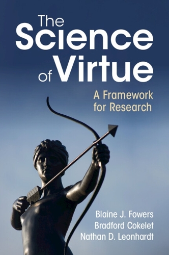 Бумажная книга «The Science of Virtue: A Framework for Research», авторов Блейн Дж. Фауэрс, Брэдфорд Коклет - фото №1
