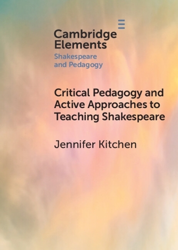 Паперова книга «Critical Pedagogy and Active Approaches to Teaching Shakespeare», автор Дженніфер Кітчен - фото №1