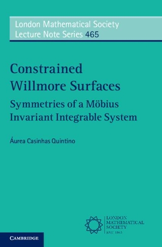 [object Object] «Constrained Willmore Surfaces: Symmetries of a Möbius Invariant Integrable System», автор Ауреа Касіньяс Квінтіно - фото №1