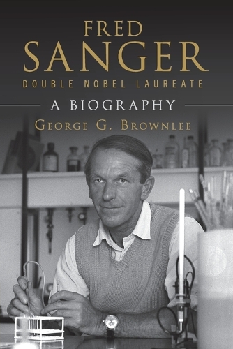 Бумажная книга «Fred Sanger - Double Nobel Laureate: A Biography», автор Джордж Г. Браунли - фото №1