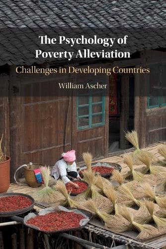 Бумажная книга «The Psychology of Poverty Alleviation: Challenges in Developing Countries», автор Уильям Ашер - фото №1